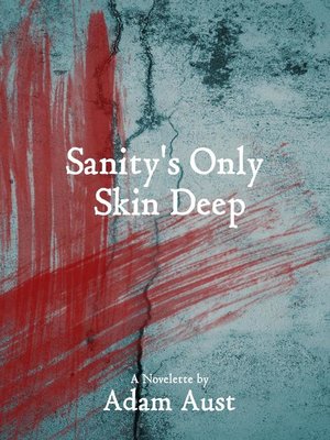 cover image of Sanity's Only Skin Deep